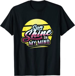 Gute Laune T-Shirt, Sonnenschein, Sommer, Urlaub, Strand T-Shirt
